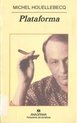 Michel Houellebecq: Plataforma (Paperback, Spanish language, 2002, Anagrama)