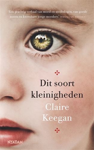 Claire Keegan: Dit soort kleinigheden (Hardcover, Dutch language, 2021, Nieuw Amsterdam)