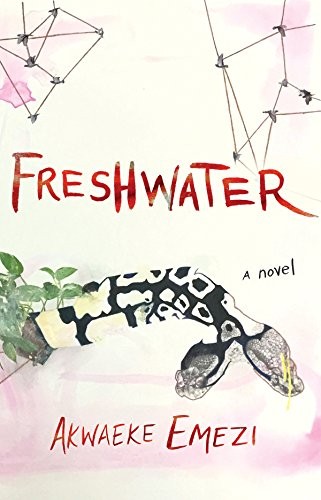 Akwaeke Emezi: Freshwater (Grove Press)