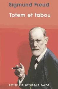 Sigmund Freud: Totem et tabou (French language, 2014, Payot)