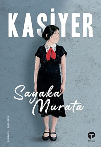 Sayaka Murata: Kasiyer (Paperback, Turkish language, Turkuvaz Kitap)