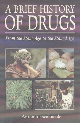 Antonio Escohotado, Ken Symington: A Brief History of Drugs (Paperback, 1999, Park Street Press)