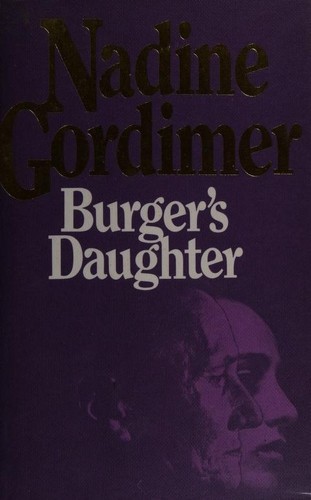 Nadine Gordimer: Burger's daughter (1979, J. Cape)