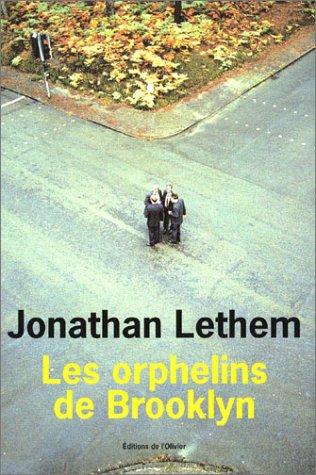 Jonathan Lethem, Francis Kerline: Les Orphelins de Brooklyn (Paperback, French language, Editions de l'Olivier)