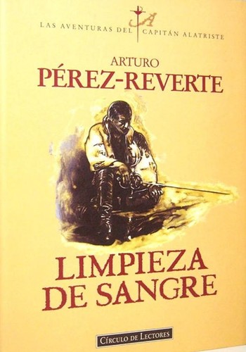 Arturo Pérez-Reverte: Limpieza de sangre (Hardcover, 1998, Círculo de Lectores)
