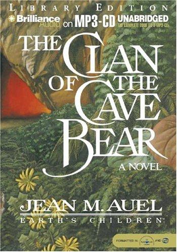 Jean M. Auel: Clan of the Cave Bear, The (Earth's Children®) (AudiobookFormat, 2004, Brilliance Audio on MP3-CD Lib Ed)