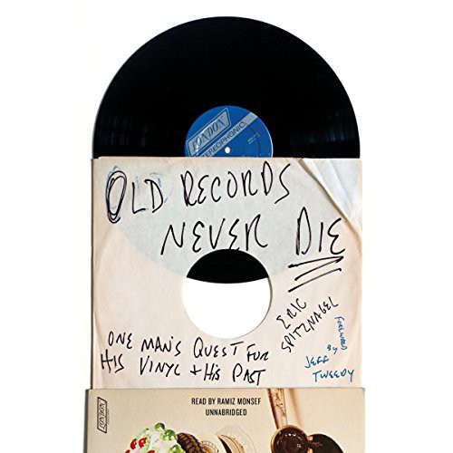 Eric Spitznagel: Old Records Never Die (AudiobookFormat, Blackstone Audio, Inc., Blackstone Audiobooks)