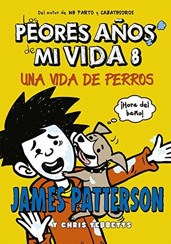 James Patterson, Chris Tebbetts, Jomike Tejido, Marcelo E. Mazzanti: Los peores años de mi vida 8 (Hardcover, La Galera, SAU)