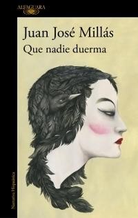 Juan José Millas: Que nadie duerma (2018, Alfaguara)
