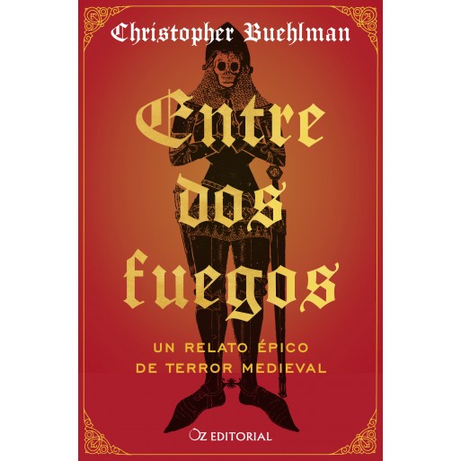 Christopher Buehlman: Entre dos fuegos (Paperback, Español language, 2026, Oz Editorial)