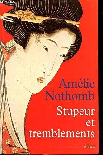 Amélie Nothomb: Stupeur et tremblements : roman (French language, le Grand livre du mois)