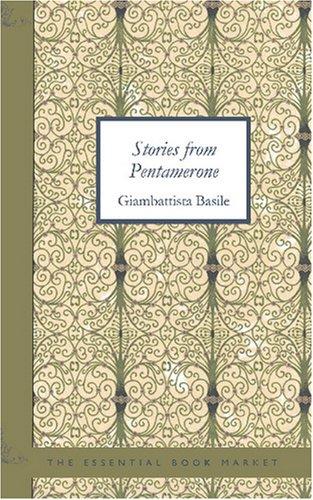 Giambattista Basile: Stories from the Pentamerone (Paperback, 2007, BiblioBazaar)