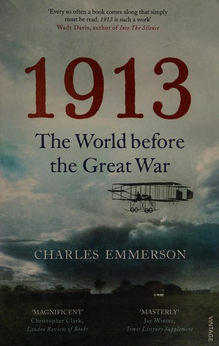 Charles Emmerson: 1913 (2013, Penguin Random House)
