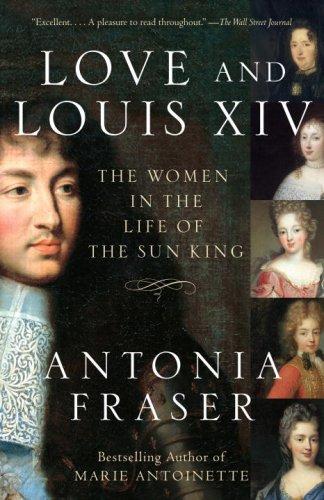 Antonia Fraser: Love and Louis XIV