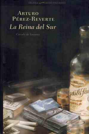 Arturo Pérez-Reverte: La Reina del Sur (Hardcover, 2002, Circulo de Lectores)