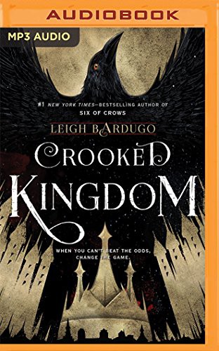 Leigh Bardugo, Jay Snyder, Brandon Rubin, Lauren Fortgang, Roger Clark, Elizabeth Evans, Peter Ganim, Kevin T. Collins, Fred Berman: Crooked Kingdom (AudiobookFormat, 2016, Audible Studios on Brilliance Audio, Audible Studios on Brilliance)