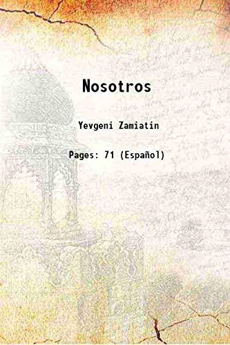 Yevgeny Zamyatin: Nosotros [Hardcover] (Hardcover, 2015, Facsimile Publisher)