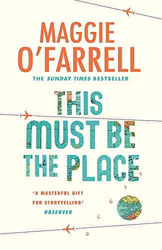 Maggie O'Farrell: This Must Be the Place (Hardcover, 2016, imusti, Tinder Press)