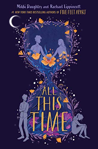 Mikki Daughtry, Rachael Lippincott: All This Time (Paperback, 2020, Simon & Schuster Children's Publishing)