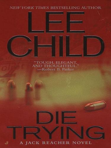 Lee Child: Die Trying (2009, Penguin USA, Inc.)