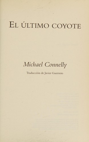 Michael Connelly: El último coyote (Spanish language, 2006, Edicones B)