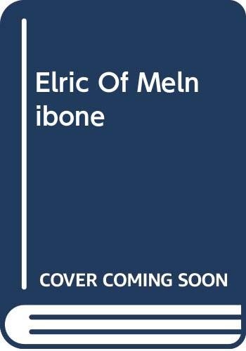 Michael Moorcock: Elric of Melniboné (Berkley Books, Berkley)