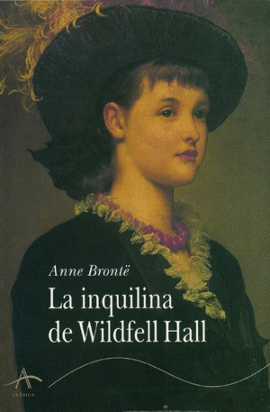 Anne Brontë: La inquilina de Wildfell Hall (Paperback, español language, 2009, Alba)