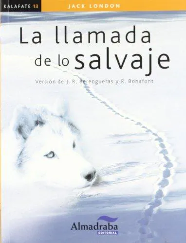 Jack London: La llamada de lo salvaje (Colección Kalafate) (Spanish Edition) (Spanish language, 2006)