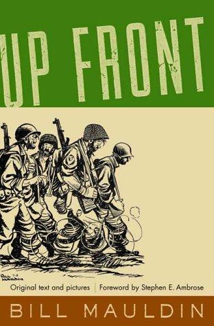 Bill Mauldin: Up Front (2000, W.W. Norton)