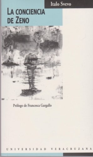 Italo Svevo: La conciencia de Zeno (Paperback, Universidad Veracruzana)