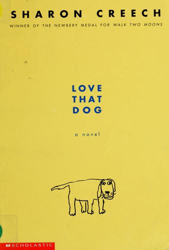 Sharon Creech: Love That Dog (2003, Scholastic, Scholastic Trade)