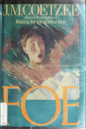 J. M. Coetzee: Foe (1987, Viking)