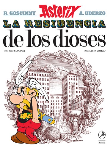 René Goscinny: Asterix - La Residencia de los Dioses (2021, libros del Zorzal)