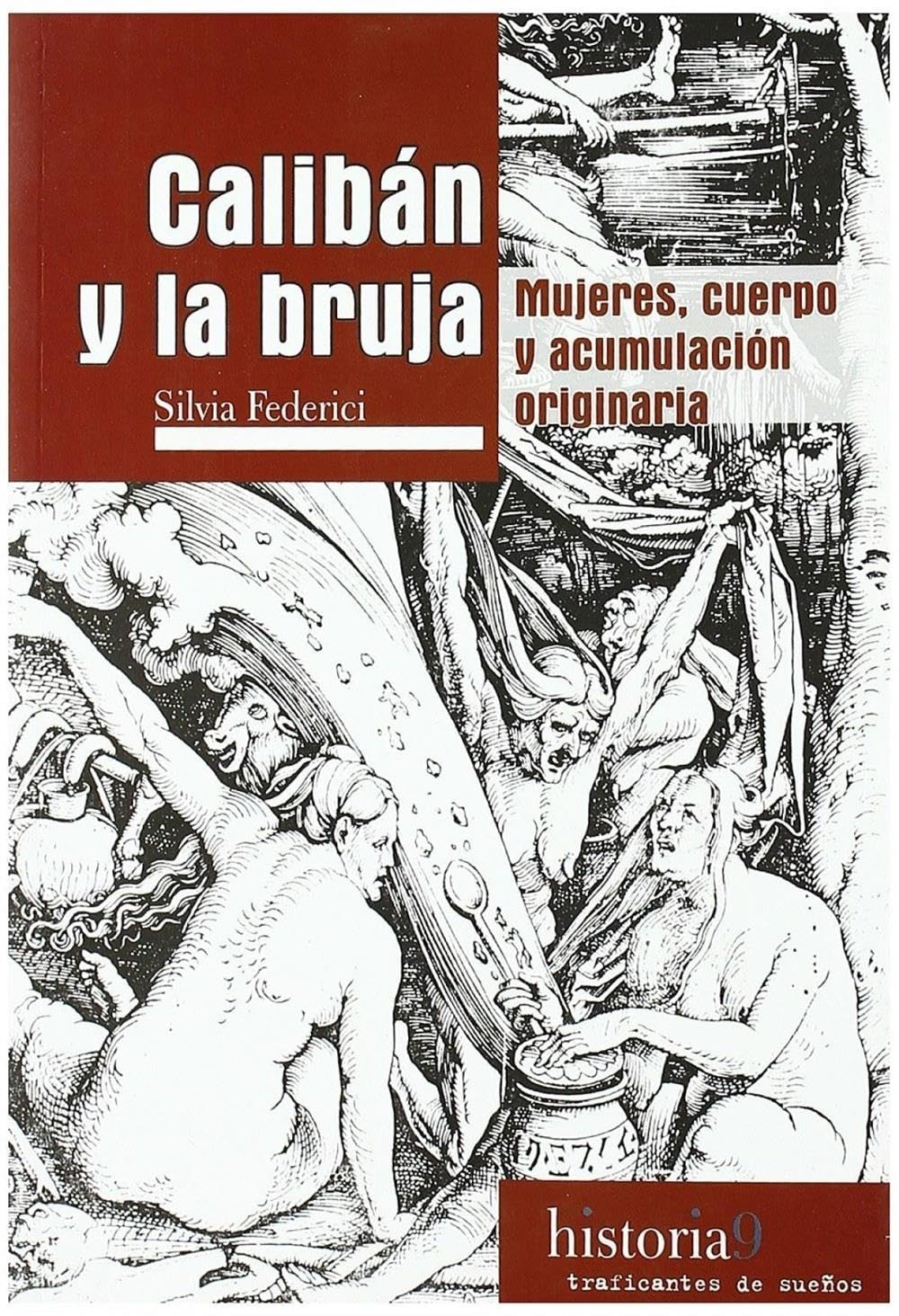 Silvia Federici: Calibán y la bruja (Spanish language, 2010, Traficantes de Sueños)
