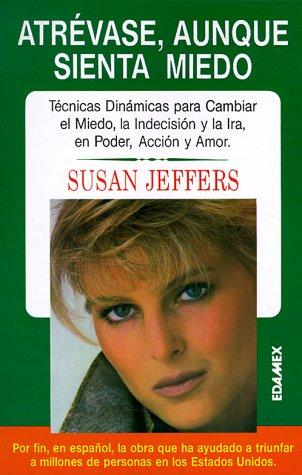 Susan J. Jeffers: Atrevase, aunque sienta miedo (Paperback, Spanish language, Giron Books)