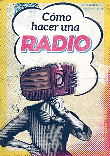 Radio Guerrilla: Cómo hacer una radio (Paperback, Continta Me Tienes (Errementari S.L.))