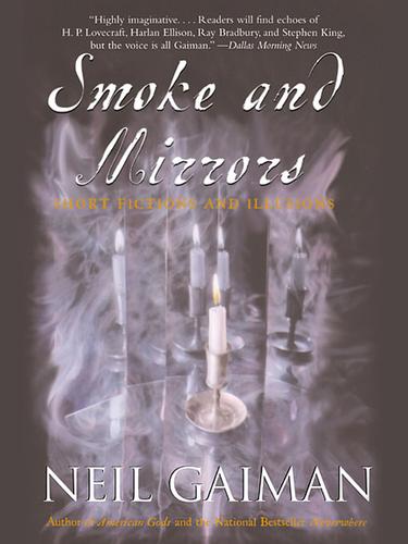 Joe R. Lansdale, William Peter Blatty, Kealan Patrick Burke, Richard Chizmar, Neil Gaiman, Brian Keene, Ray Garton, Joe Hill: Smoke and Mirrors (EBook, 2001, HarperCollins)