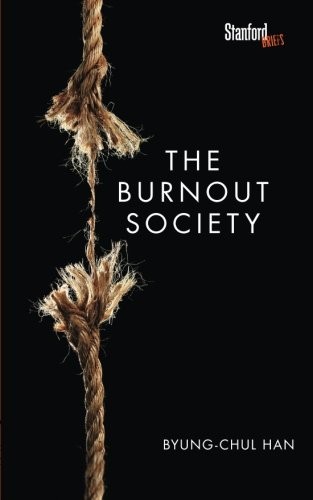 The Burnout Society (Paperback, 2015, Stanford Briefs)