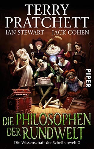 Terry Pratchett, Ian Stewart, Jack Cohen: Die Philosophen der Rundwelt (Paperback, 2012, Piper Verlag GmbH)