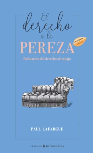 Paul Lafargue: El derecho a la pereza (Paperback, 2021, EDICIONES LITERARIAS MANDALA, S.L.)