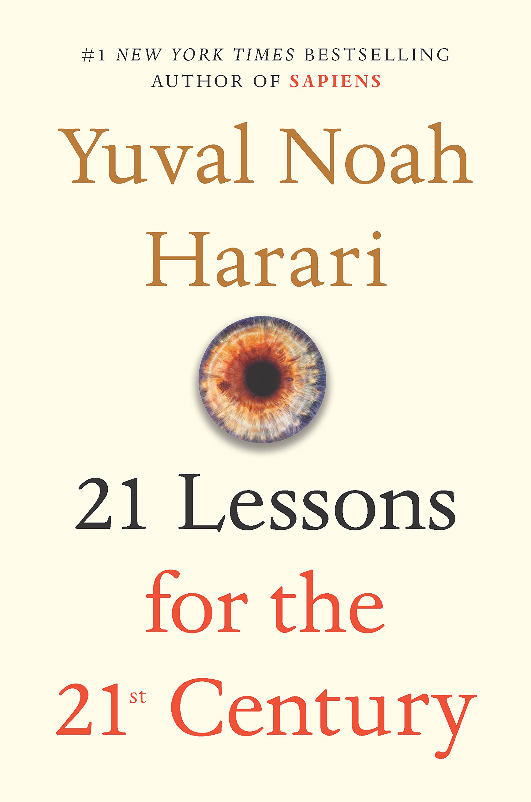 Yuval Noah Harari: 21 Lessons for the 21st Century (2018, Spiegel & Grau)
