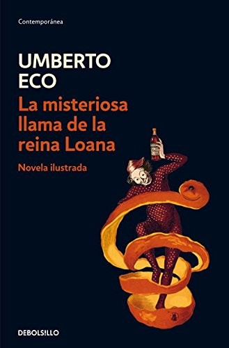 Umberto Eco, Helena Lozano Miralles: La misteriosa llama de la reina Loana (Paperback, Debolsillo, DEBOLSILLO)