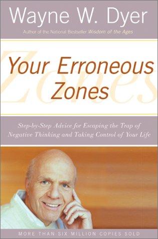 Wayne W. Dyer: Your erroneous zones (1991, HarperPerennial)