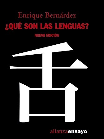 ¿Qué son las lenguas? (2004, Madrid : Alianza Editorial, 2004.)