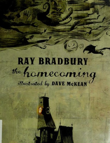 Ray Bradbury: The Homecoming (Hardcover, 2006, Collins Design)