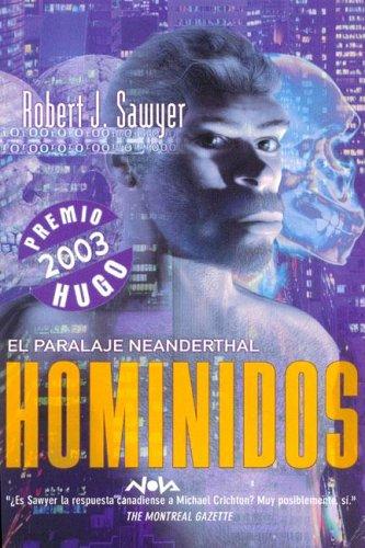 Robert J. Sawyer: Hominidos I (Paperback, Spanish language, 2005, Ediciones B)