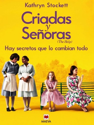 Kathryn Stockett: Criadas y señoras (2012, Maeva)