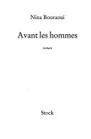 Nina Bouraoui: Avant les hommes (French language, 2007, Stock)