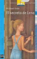 Michael Ende: El secreto de Lena (Paperback, Spanish language, 2005, Ediciones Sm)