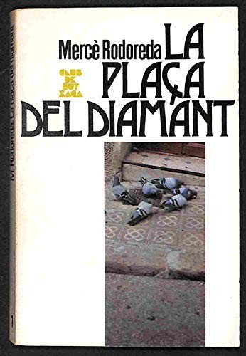 Mercè Rodoreda: La plaça del diamant (Catalan language, 1984, Club Editor Kapel)